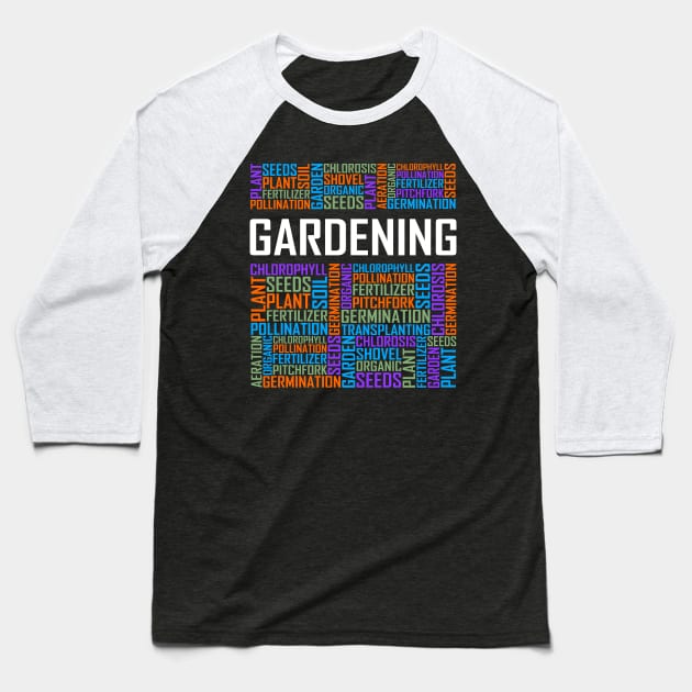 Gardening Words Baseball T-Shirt by LetsBeginDesigns